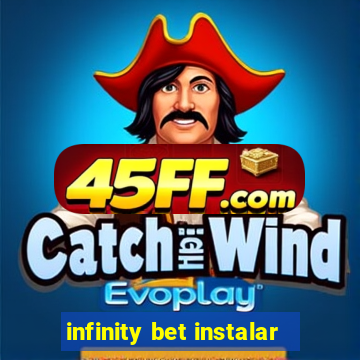 infinity bet instalar